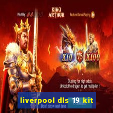 liverpool dls 19 kit